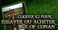Cliquez ici pour essayer ou acheter Age of Conan